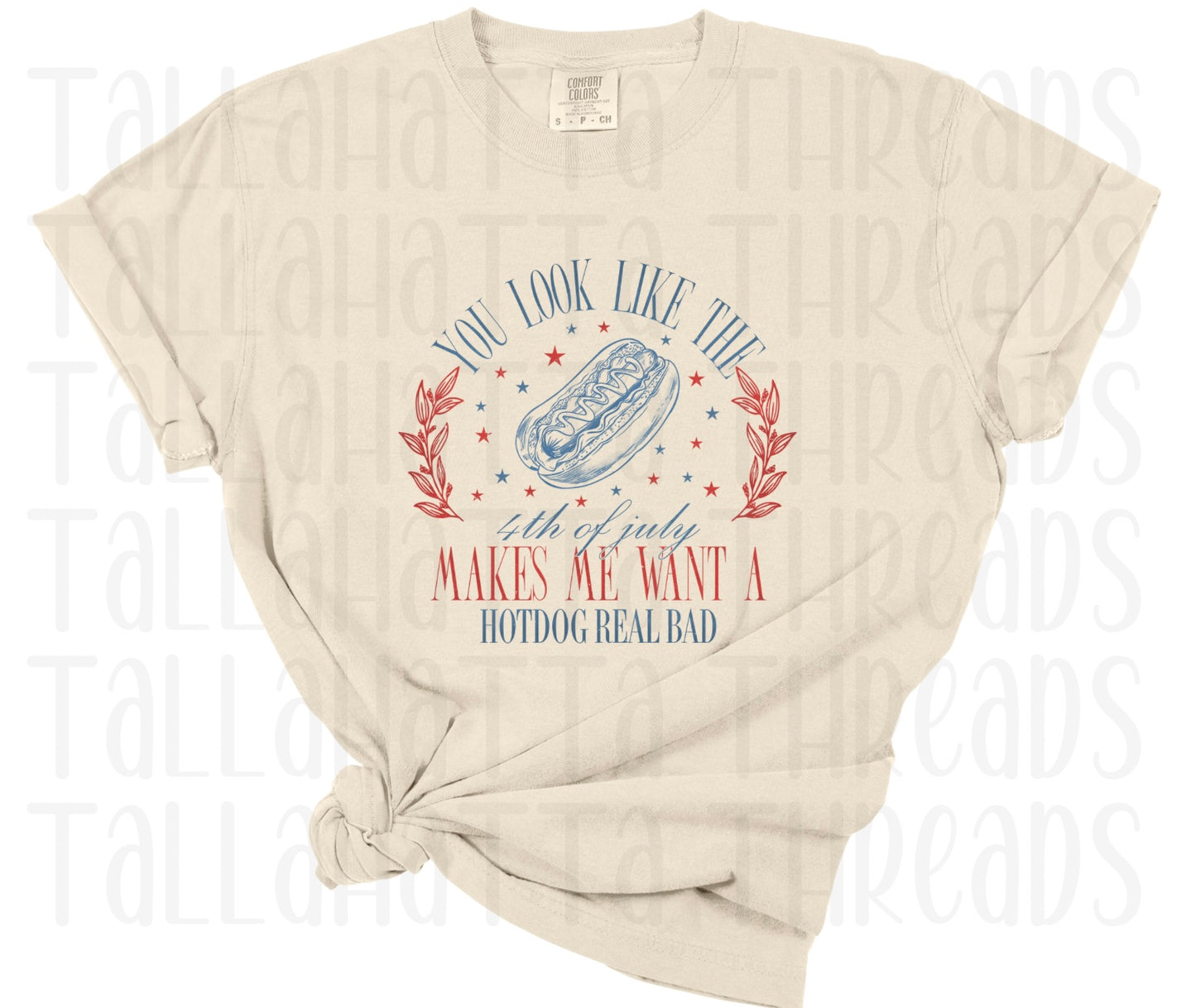 You Look Like The 4th of July | Comfort Colors | Tee