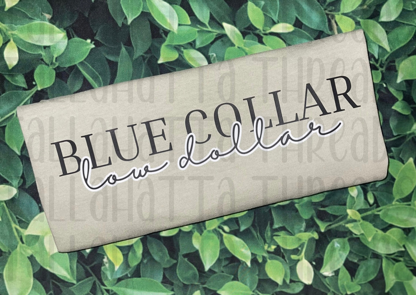 Blue Collar; Low Dollar | Comfort Colors | Tee