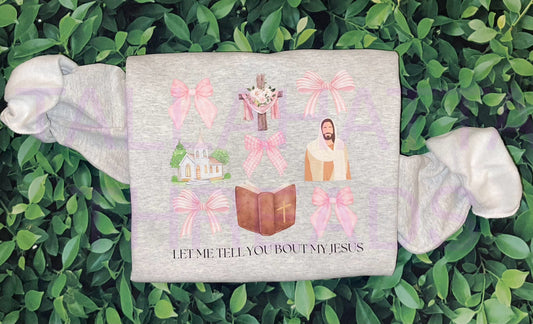 Let Me Tell You ‘bout My Jesus | Gildan | Sweatshirt